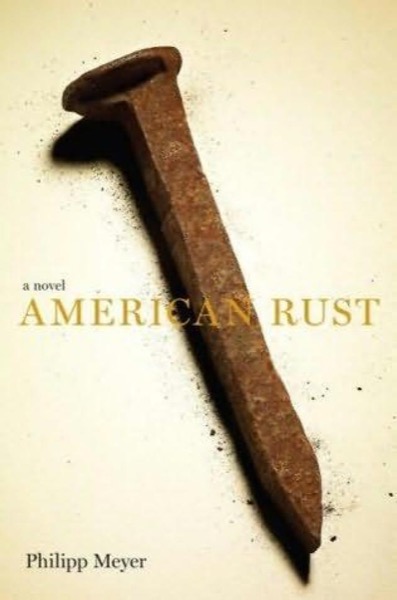 American Rust by Philipp Meyer