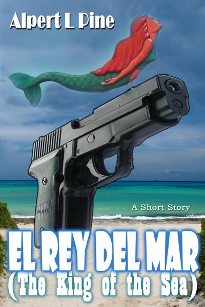 El Rey Del Mar (The King of the Sea) by Alpert L Pine