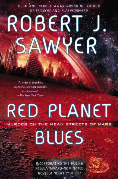 Red Planet Blues by Robert J. Sawyer