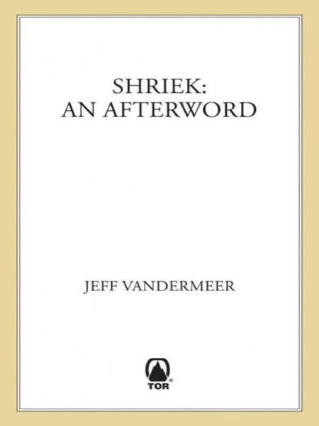 Shriek: An Afterword by Jeff VanderMeer