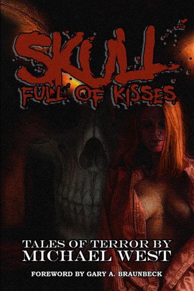 Skull Full of Kisses by Michael West