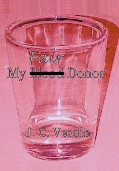 My Fair Donor by J. C. Verdin