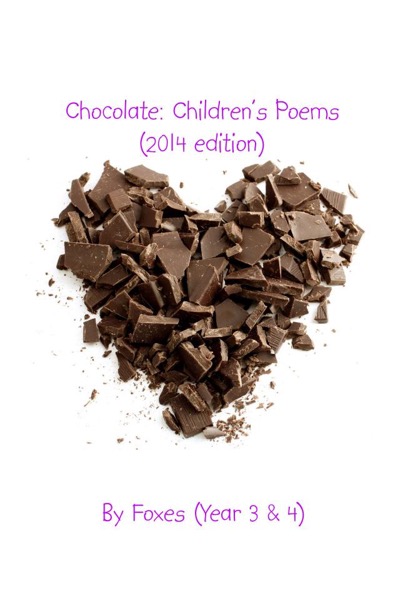 Chocolate - Children’s Poems 2014 edition by Mr Adams