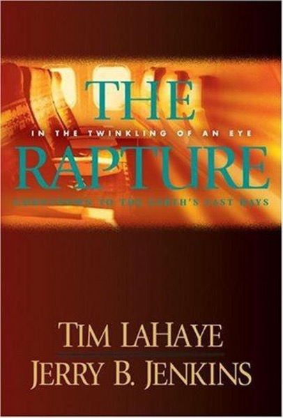 The Rapture: In the Twinkling of an Eye / Countdown to the Earth's Last Days by Tim LaHaye