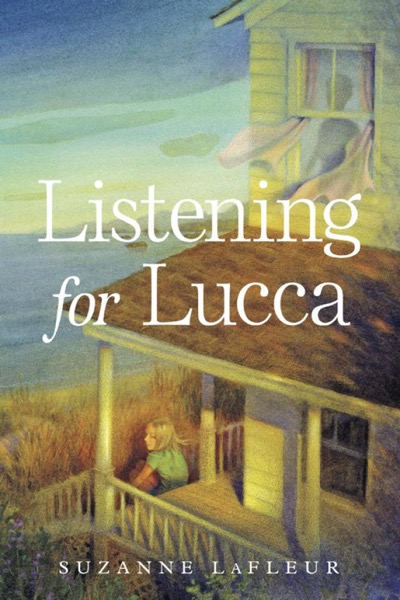 Listening for Lucca by Suzanne LaFleur