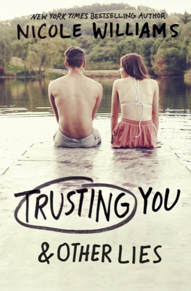 Trusting You and Other Lies by Nicole Williams