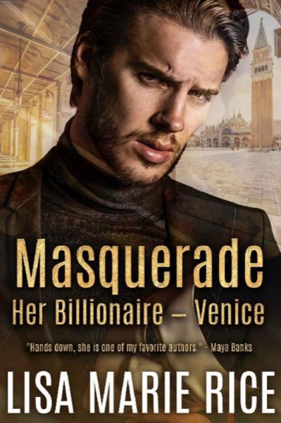 Masquerade: Her Billionaire - Venice by Lisa Marie Rice