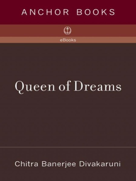 Queen of Dreams by Chitra Banerjee Divakaruni