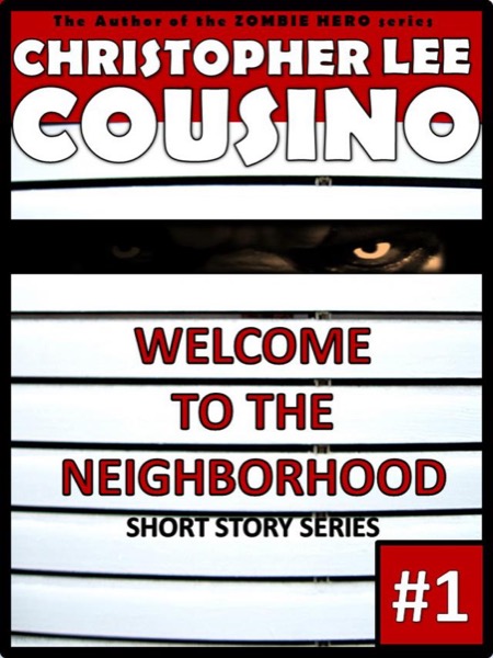 Welcome to the Neighborhood #1 by Christopher Lee Cousino