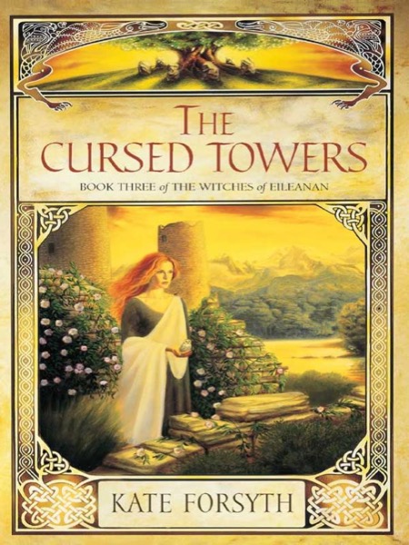 The Cursed Towers by Kate Forsyth