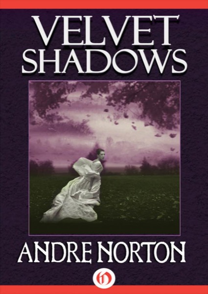 Velvet Shadows by Andre Norton