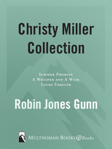 Christy Miller Collection, Vol 1 by Robin Jones Gunn