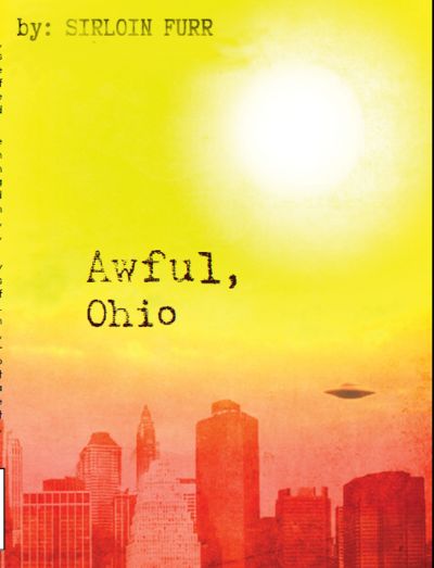 Awful, Ohio by Sirloin Furr