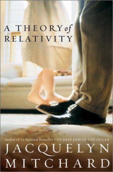 A Theory of Relativity by Jacquelyn Mitchard