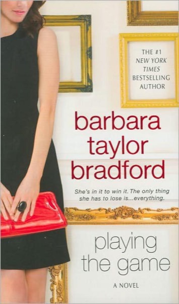 Playing the Game by Barbara Taylor Bradford