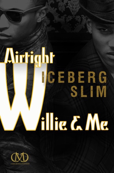 Airtight Willie & Me by Iceberg Slim