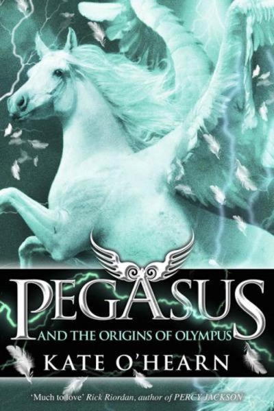 Pegasus and the Origins of Olympus: Book 4 by Kate O'Hearn