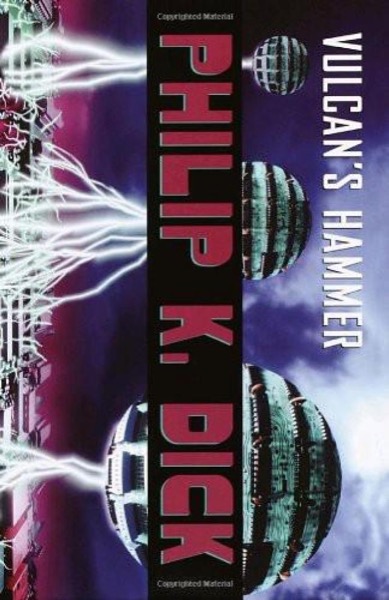 Vulcan's Hammer by Philip K. Dick