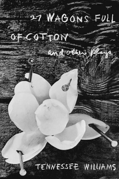 27 Wagons Full of Cotton and Other Plays by Tennessee Williams