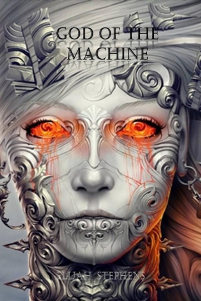 God of the Machine by Elijah Stephens