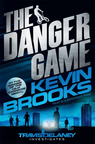 The Danger Game by Kevin Brooks