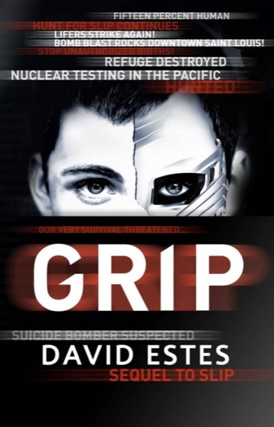 Grip (The Slip Trilogy Book 2) by David Estes