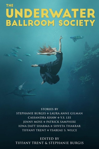 The Underwater Ballroom Society by Y. S. Lee