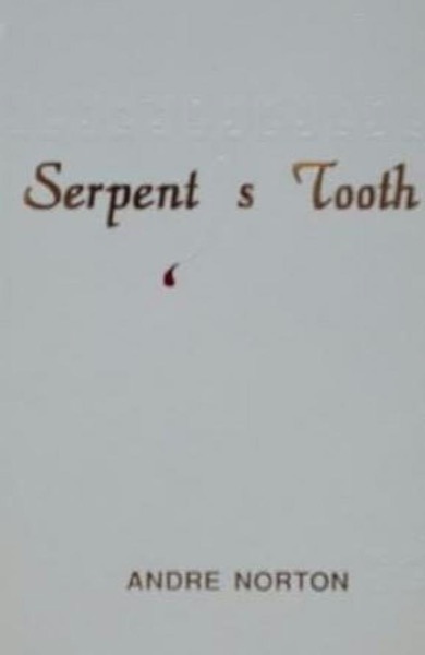 Serpent's Tooth by Andre Norton