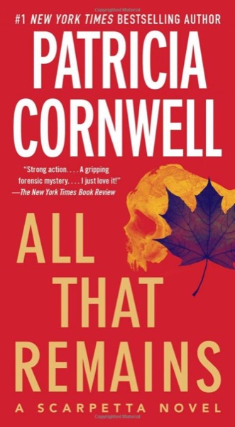 All That Remains by Patricia Cornwell