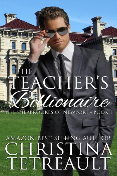 The Teacher's Billionaire by Christina Tetreault