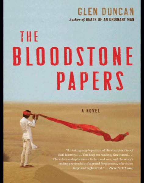 The Bloodstone Papers: A Novel by Glen Duncan