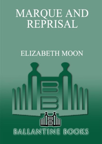 Marque and Reprisal by Elizabeth Moon