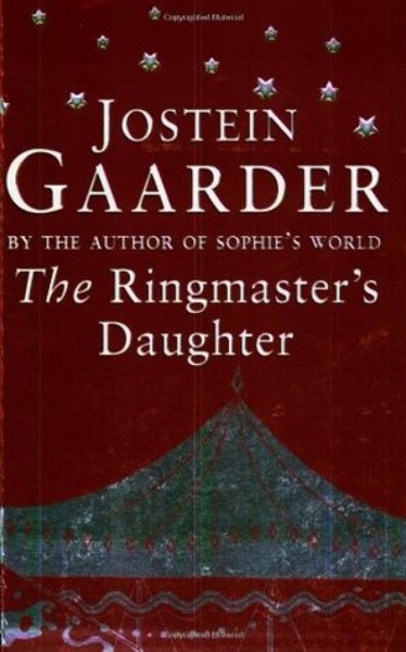 The Ringmaster's Daughter by Jostein Gaarder