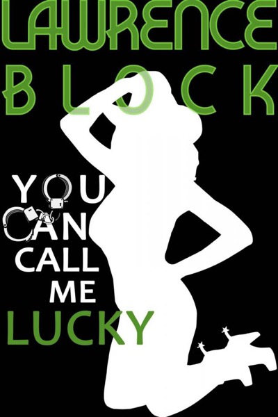 You Can Call Me Lucky (Kit Tolliver #3) (The Kit Tolliver Stories) by Lawrence Block