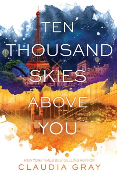 Ten Thousand Skies Above You by Claudia Gray