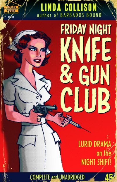 Friday Night Knife and Gun Club by Linda Collison