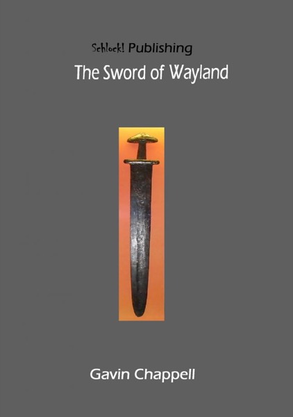 The Sword of Wayland by Gavin Chappell