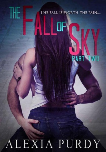 Alexia Purdy - The Fall of Sky: Part Two (The Fall of Sky #2) by Alexia Purdy