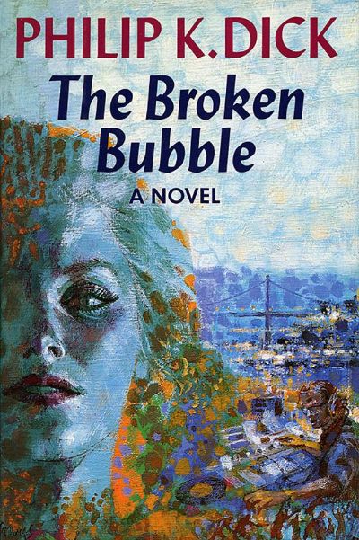 The Broken Bubble by Philip K. Dick