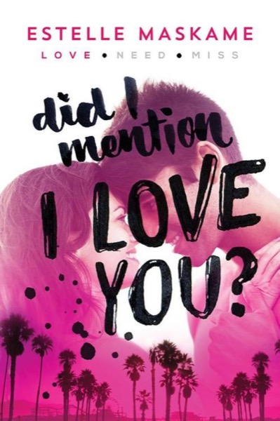 Did I Mention I Love You? by Estelle Maskame