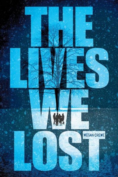 The Lives We Lost: Fallen World 02 by Megan Crewe