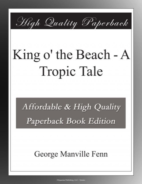 King o' the Beach: A Tropic Tale by George Manville Fenn