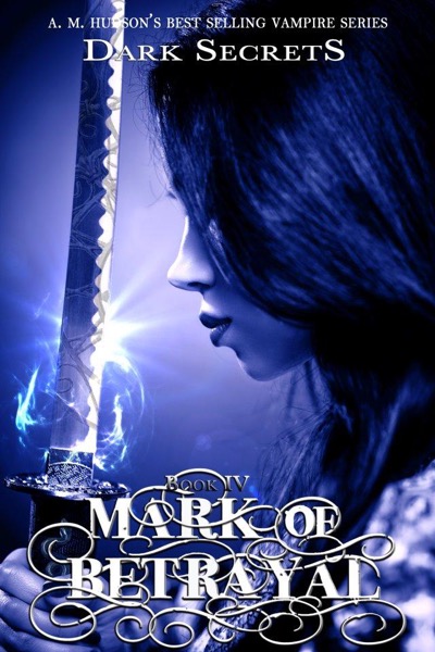 Mark of Betrayal by A. M. Hudson