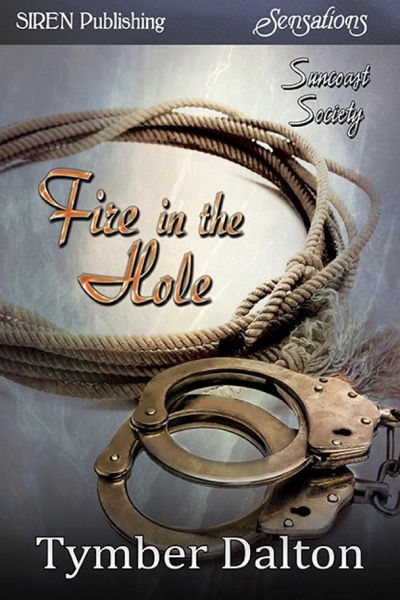 Fire in the Hole by Debra Anastasia