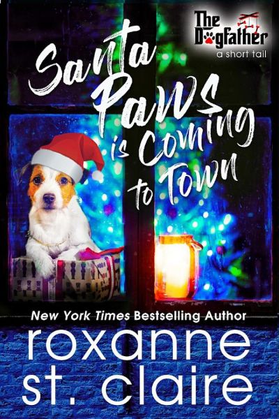 Santa Paws is Coming to Town by Roxanne St Claire