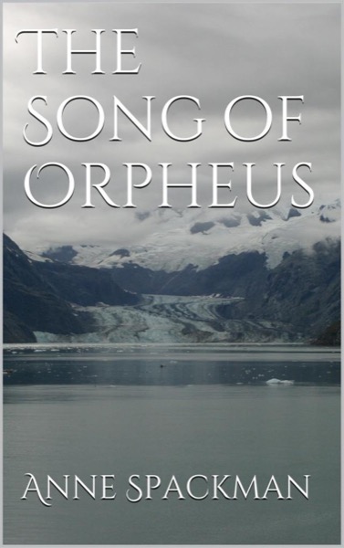 The Song of Orpheus by Anne Spackman