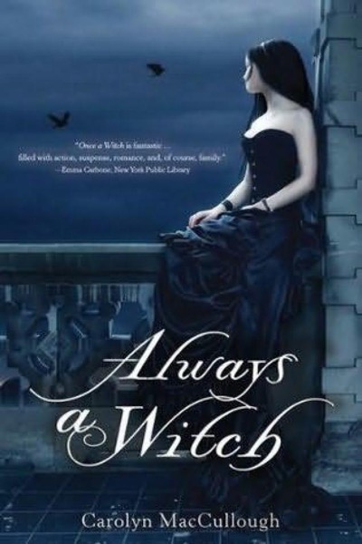 Always a Witch by Carolyn Maccullough