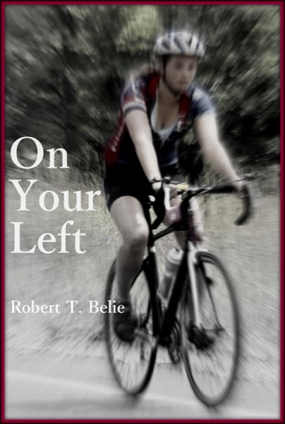 On Your Left by Robert T. Belie