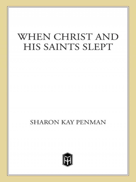 When Christ and His Saints Slept by Sharon Kay Penman