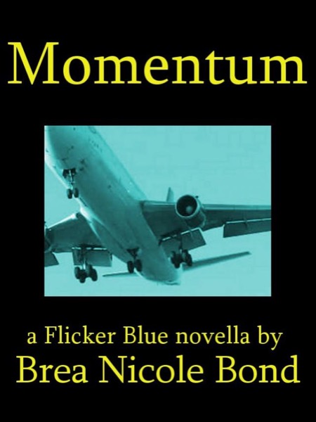 Flicker Blue 3: Momentum by Brea Nicole Bond